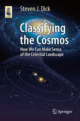 Klasifikácia vesmíru: Ako môžeme pochopiť nebeskú krajinu - Classifying the Cosmos: How We Can Make Sense of the Celestial Landscape