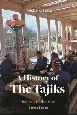 Dejiny Tadžikov: Iránci z východu - A History of the Tajiks: Iranians of the East