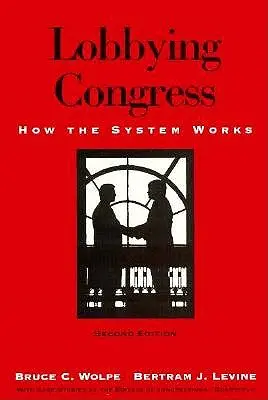 Lobovanie v Kongrese: Ako funguje systém - Lobbying Congress: How the System Works
