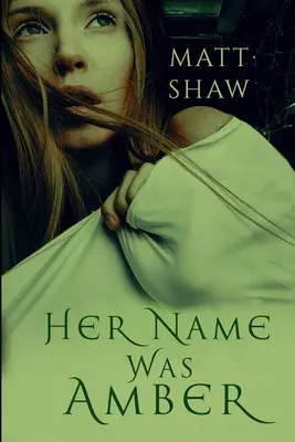 Volala sa Amber: Vydanie: Amber: román extrémneho hororu - Her Name was Amber: An Extreme Horror Novel