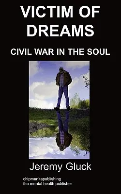 Obeť snov: Občianska vojna v duši - Victim of Dreams: Civil War in the Soul