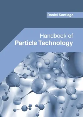 Príručka technológie častíc - Handbook of Particle Technology