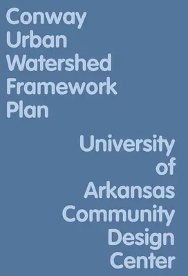 Rámcový plán mestského povodia Conway - Conway Urban Watershed Framework Plan