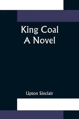 Kráľ uhlia - King Coal