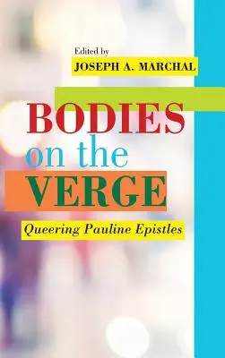 Telá na hrane: Queering Pauline Epistles - Bodies on the Verge: Queering Pauline Epistles