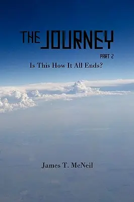 Cesta 2. časť: Takto sa to všetko skončí? - The Journey Part 2: Is This How It All Ends?