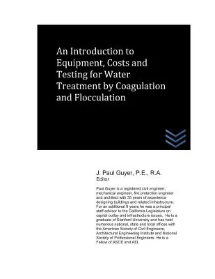 Úvod do zariadení, nákladov a testovania pri úprave vody koaguláciou a flokuláciou - An Introduction to Equipment, Costs and Testing for Water Treatment by Coagulation and Flocculation