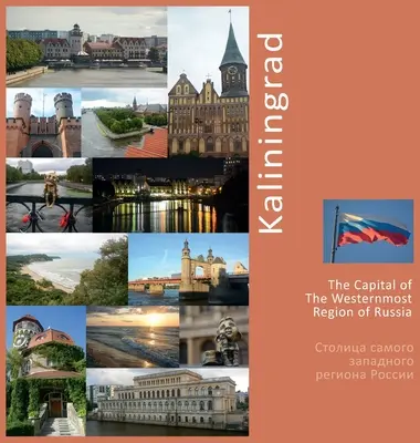 Kaliningrad Hlavné mesto najzápadnejšieho regiónu Ruska: Fotografický cestovateľský zážitok - Kaliningrad The Capital of The Westernmost Region of Russia: A Photo Travel Experience