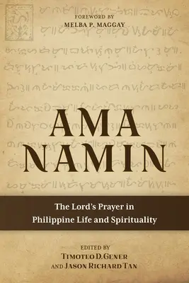 Ama Namin: Modlitba Pána vo filipínskom živote a spiritualite - Ama Namin: The Lord's Prayer in Philippine Life and Spirituality