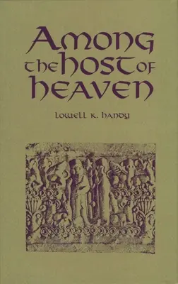 Medzi nebeským vojskom: Syropalestínsky panteón ako byrokracia - Among the Host of Heaven: The Syro-Palestinian Pantheon as Bureaucracy