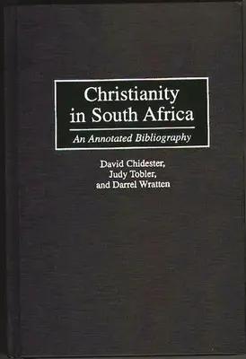 Kresťanstvo v Južnej Afrike: Anotovaná bibliografia - Christianity in South Africa: An Annotated Bibliography