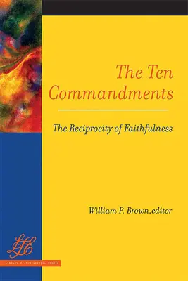 Desať prikázaní: Vzájomnosť vernosti - The Ten Commandments: The Reciprocity of Faithfulness
