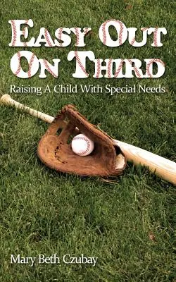Easy Out on Third: Výchova dieťaťa so špeciálnymi potrebami - Easy Out on Third: Raising a Child with Special Needs