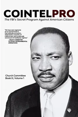 Co sa týka kotlov: Tajný program FBI proti americkým občanom: Kniha III, zväzok 1 - Cointelpro: The FBI's Secret Program Against American Citizens: Book III, Vol. 1