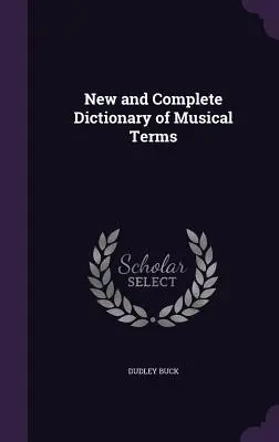 Nový a úplný slovník hudobných pojmov - New and Complete Dictionary of Musical Terms