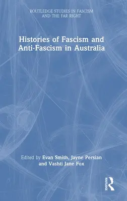 Dejiny fašizmu a antifašizmu v Austrálii - Histories of Fascism and Anti-Fascism in Australia