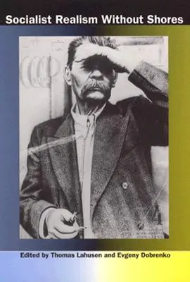 Socialistický realizmus bez brehov - Socialist Realism without Shores