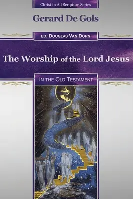 Uctievanie Pána Ježiša v Starom zákone - The Worship of the Lord Jesus in the Old Testament