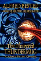 Rozkvitnutý hromozvod: Vedecko-fantastická komédia - The Flowered Thundermug: A Science Fiction Comedy