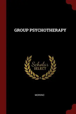 Skupinová psychoterapia - Group Psychotherapy