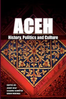 Aceh: história, politika a kultúra - Aceh: History, Politics and Culture
