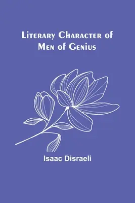 Literárne postavy geniálnych mužov - Literary Character of Men of Genius