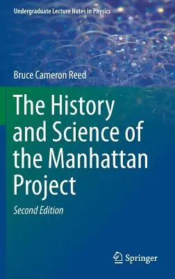 História a veda projektu Manhattan - The History and Science of the Manhattan Project