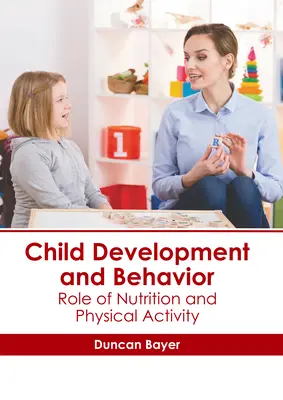 Vývoj a správanie dieťaťa: Úloha výživy a fyzickej aktivity - Child Development and Behavior: Role of Nutrition and Physical Activity