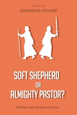 Mäkký pastier alebo všemocný pastier? - Soft Shepherd or Almighty Pastor?