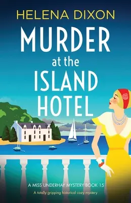 Vražda v hoteli Island: Úplne napínavá historická tajomná záhada - Murder at the Island Hotel: A totally gripping historical cozy mystery