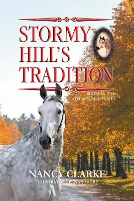 Tradícia Stormy Hill: Šestá časť série Stormy Hill - Stormy Hill's Tradition: Sixth in the Stormy Hill Series