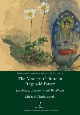 Moderná kultúra Reginalda Farrera: krajina, literatúra a budhizmus - The Modern Culture of Reginald Farrer: Landscape, Literature and Buddhism