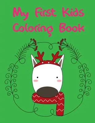Moja prvá detská omaľovánka: Omaľovánky, relaxačný dizajn od umelcov pre deti a dospelých - My First Kids Coloring Book: Coloring Pages, Relax Design from Artists for Children and Adults