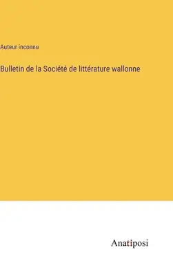 Bulletin Valónskej literárnej spoločnosti - Bulletin de la Socit de littrature wallonne