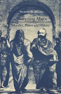 Analýza Marxa: Morálka, moc a dejiny - Analyzing Marx: Morality, Power and History