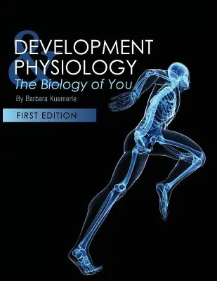 Vývoj a fyziológia: Biológia vás - Development and Physiology: The Biology of You
