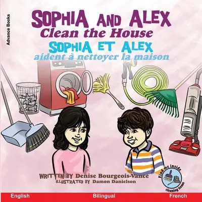 Sophia a Alex upratujú dom: Sophia a Alex aident nettoyer la maison - Sophia and Alex Clean the House: Sophia et Alex aident  nettoyer la maison