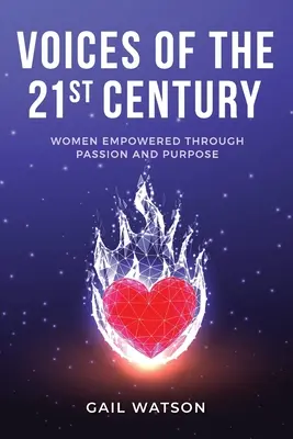 Hlasy 21. storočia: Ženy posilnené vášňou a cieľom - Voices of the 21st Century: Women Empowered Through Passion and Purpose