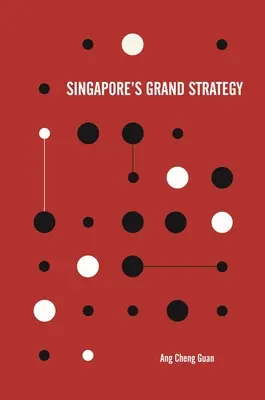 Veľká stratégia Singapuru - Singapore's Grand Strategy