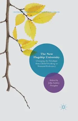 Nová vlajková loď univerzity: Zmena paradigmy od globálneho rebríčka k národnému významu - The New Flagship University: Changing the Paradigm from Global Ranking to National Relevancy