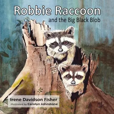 Robbie Raccoon a veľká čierna škvrna - Robbie Raccoon and the Big Black Blob