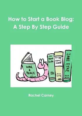 Ako založiť knižný blog: Sprievodca krok za krokom - How to Start a Book Blog: A Step By Step Guide