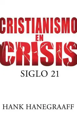 Cristianismo en Crisis: Siglo 21 = Christianity in Crisis = Kresťanstvo v kríze - Cristianismo en Crisis: Siglo 21 = Christianity in Crisis = Christianity in Crisis