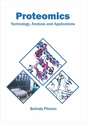 Proteomika: Technológia, analýza a aplikácie - Proteomics: Technology, Analysis and Applications