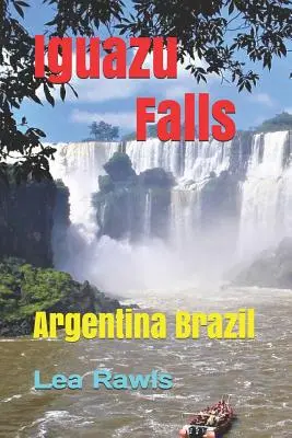 Vodopády Iguazu: Iguzovské ostrovy: Argentína Brazília - Iguazu Falls: Argentina Brazil