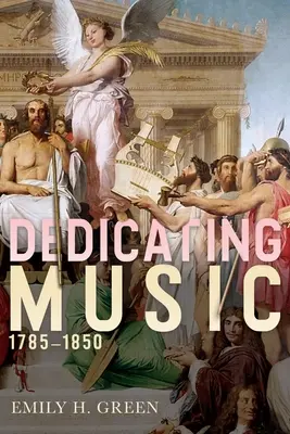 Venovanie hudby, 1785-1850 - Dedicating Music, 1785-1850