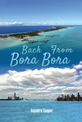 Späť z Bora Bora - Back From Bora Bora