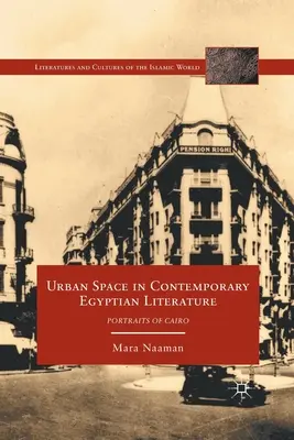 Mestský priestor v súčasnej egyptskej literatúre: Portréty Káhiry - Urban Space in Contemporary Egyptian Literature: Portraits of Cairo