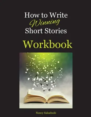 Ako písať víťazné poviedky Pracovný zošit - How to Write Winning Short Stories Workbook