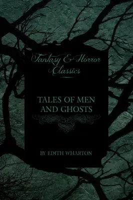 Príbehy Edith Whartonovej o ľuďoch a strašidlách - Edith Wharton's Tales of Men and Ghosts